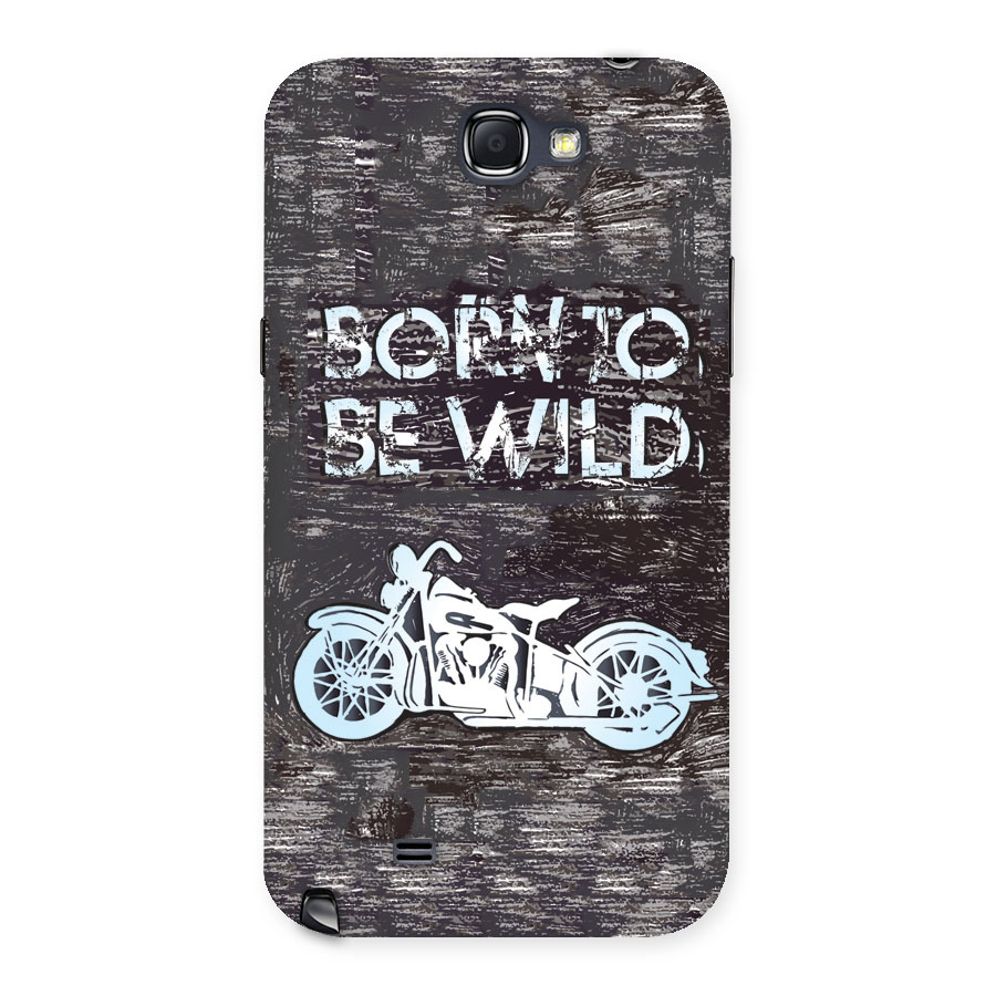 Born To Be Wild Back Case for Galaxy Note 2
