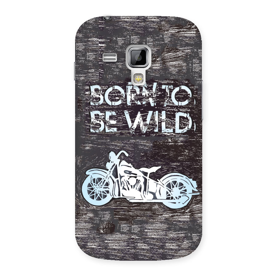 Born To Be Wild Back Case for Galaxy S Duos