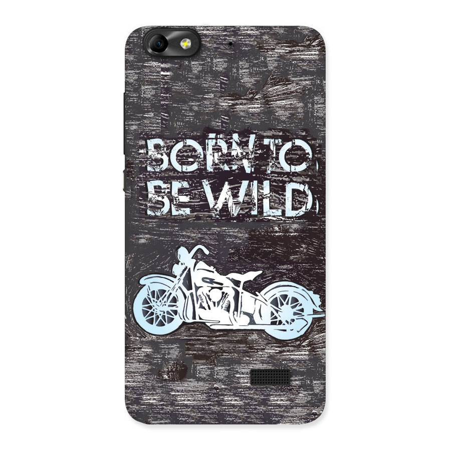 Born To Be Wild Back Case for Honor 4C