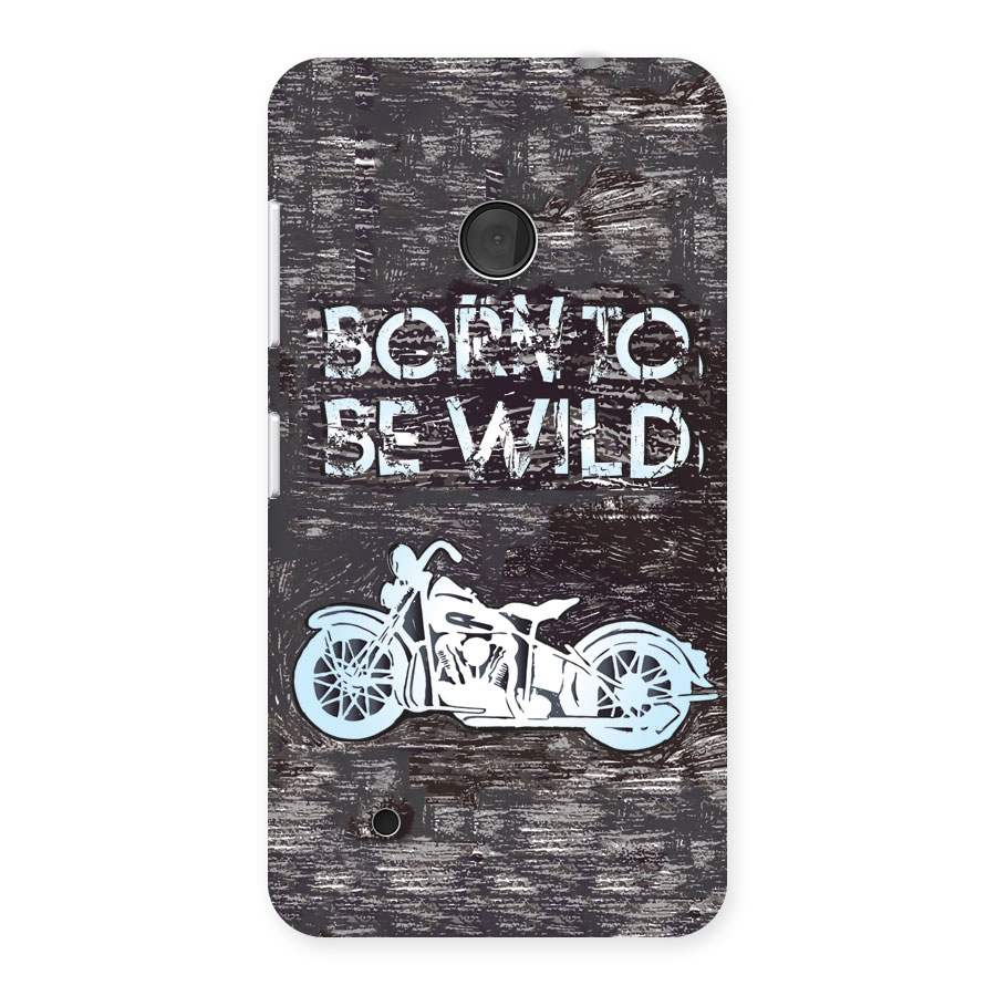 Born To Be Wild Back Case for Lumia 530
