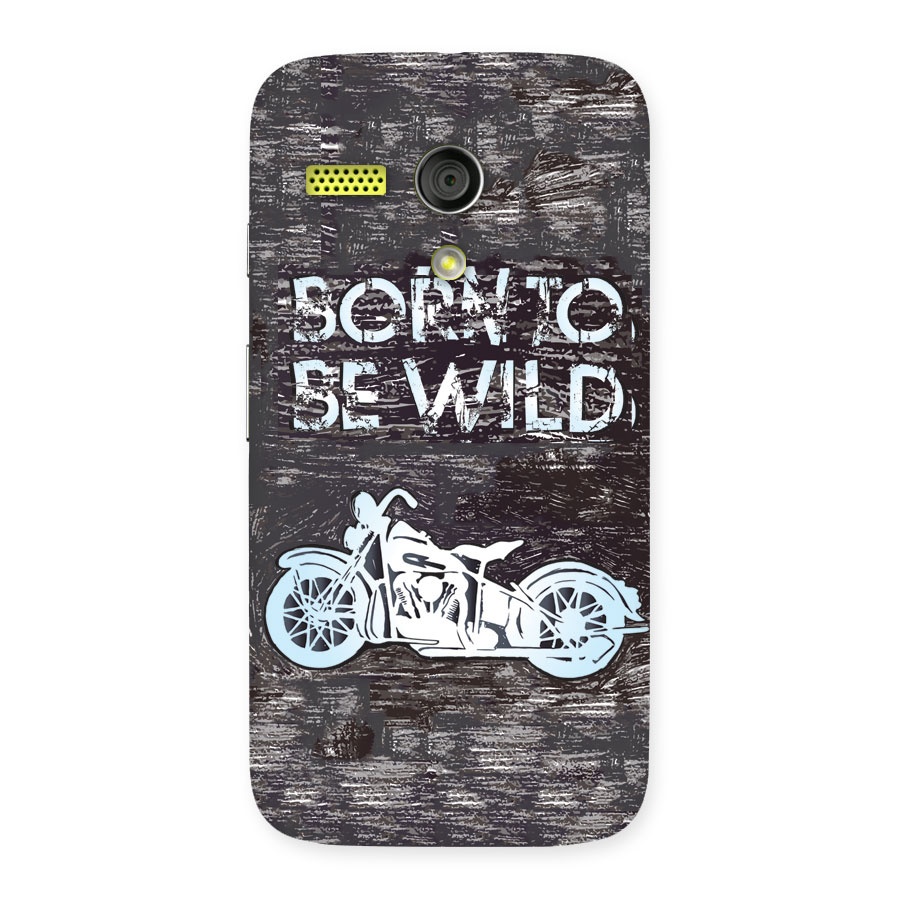 Born To Be Wild Back Case for Moto G
