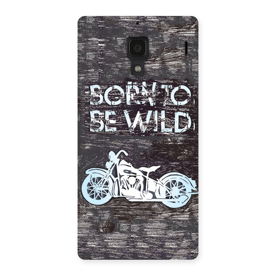 Born To Be Wild Back Case for Redmi 1S