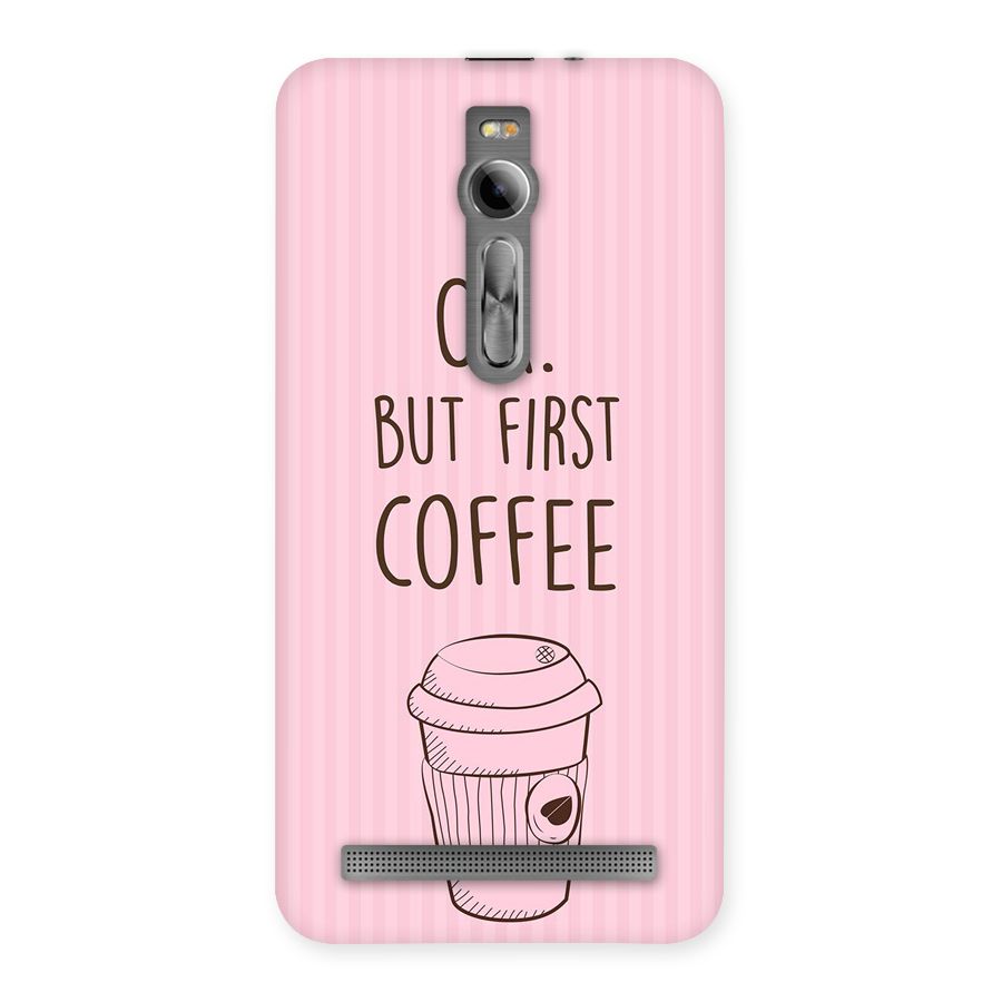 But First Coffee (Pink) Back Case for Asus Zenfone 2