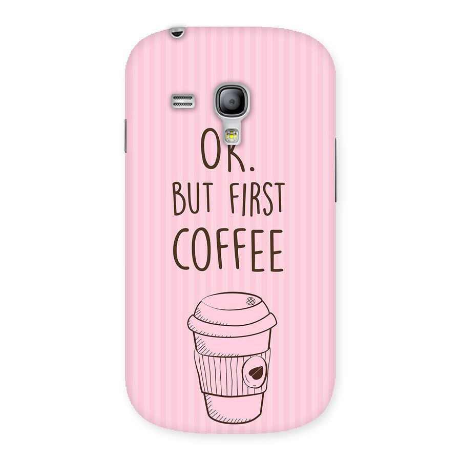 But First Coffee (Pink) Back Case for Galaxy S3 Mini