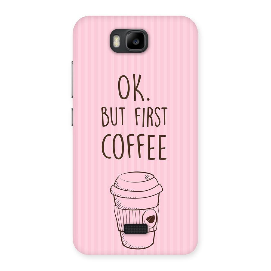 But First Coffee (Pink) Back Case for Honor Bee