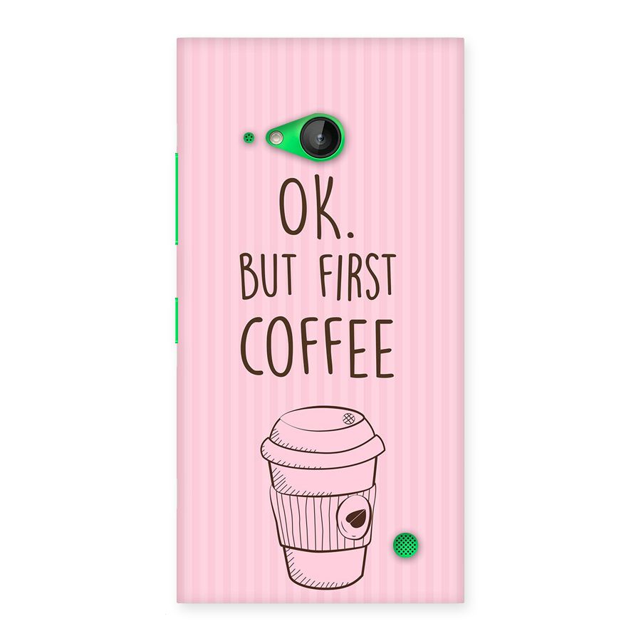But First Coffee (Pink) Back Case for Lumia 730
