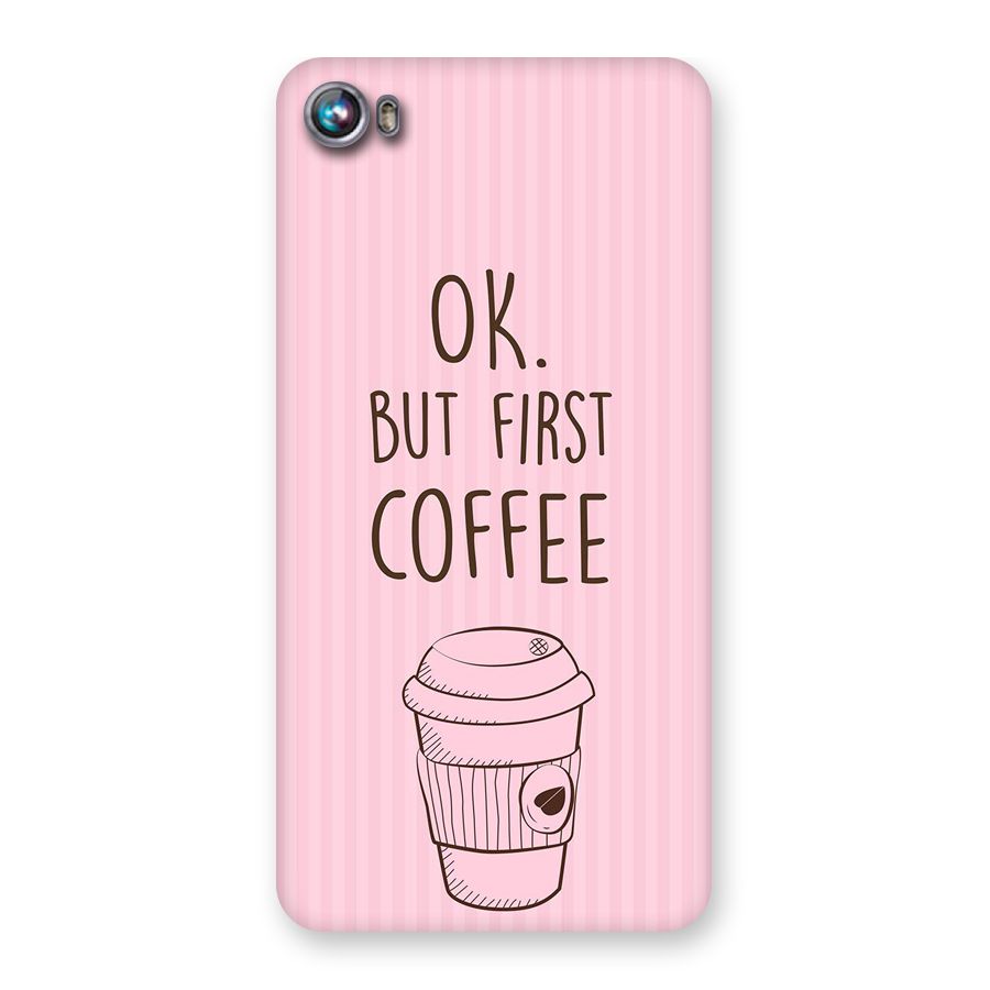But First Coffee (Pink) Back Case for Micromax Canvas Fire 4 A107