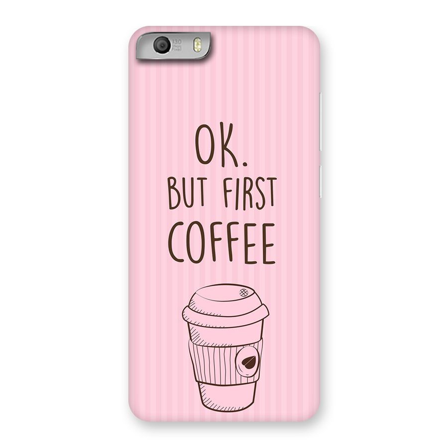 But First Coffee (Pink) Back Case for Micromax Canvas Knight 2