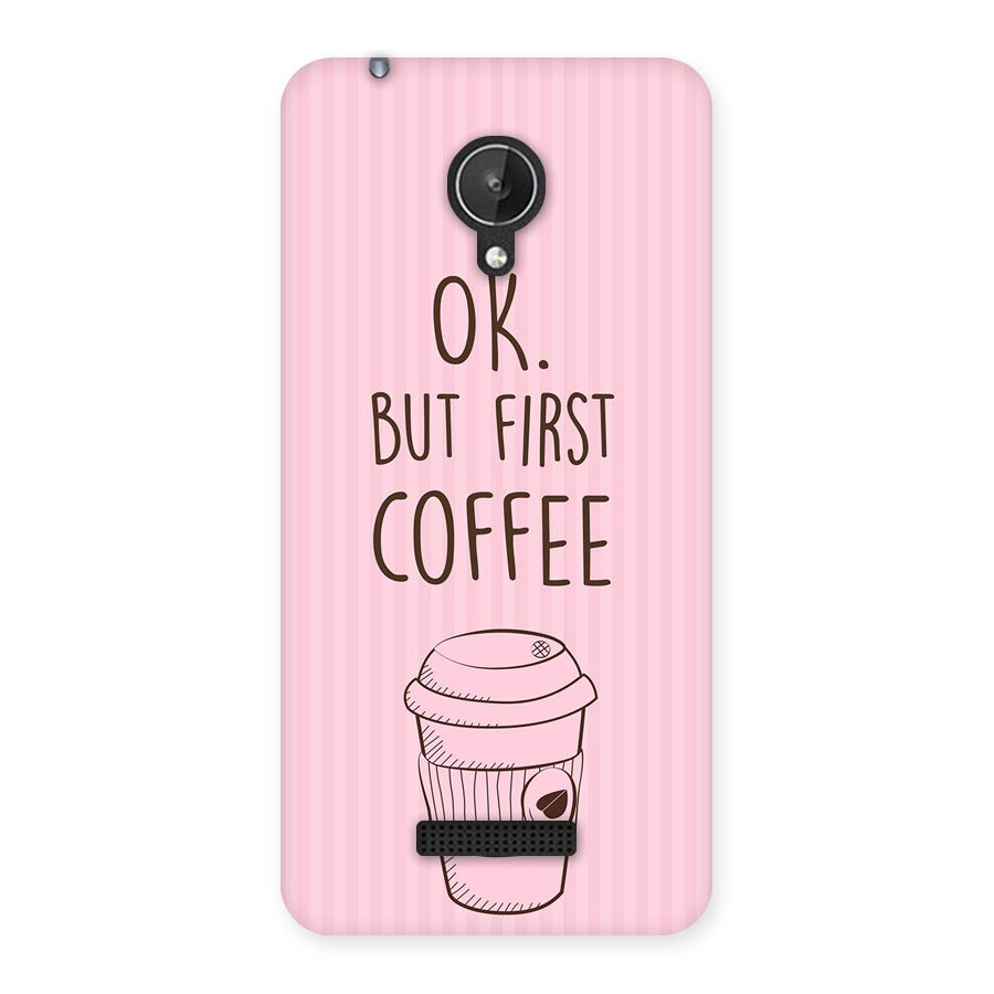 But First Coffee (Pink) Back Case for Micromax Canvas Spark Q380