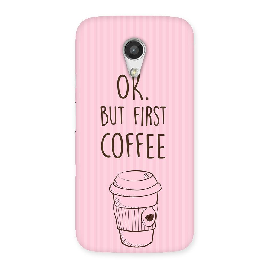 But First Coffee (Pink) Back Case for Moto G 2nd Gen