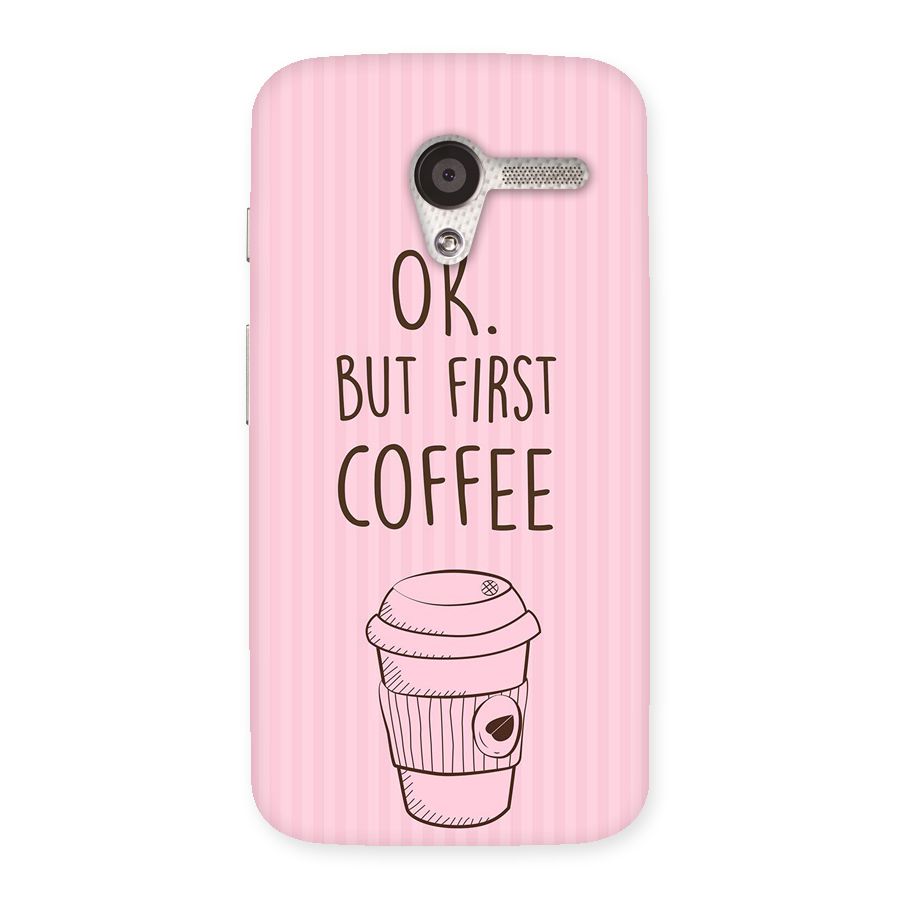 But First Coffee (Pink) Back Case for Moto X