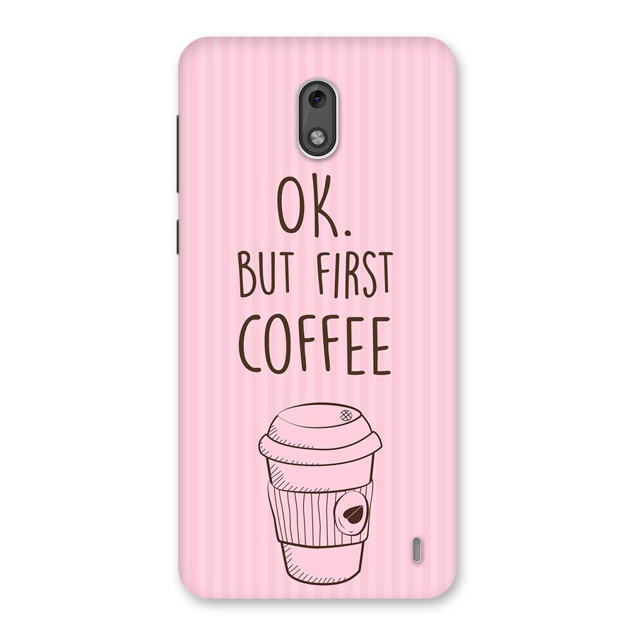 But First Coffee (Pink) Back Case for Nokia 2