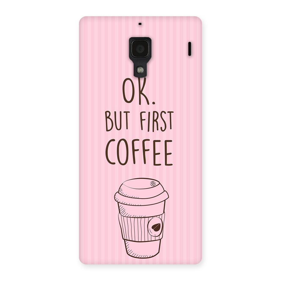 But First Coffee (Pink) Back Case for Redmi 1S
