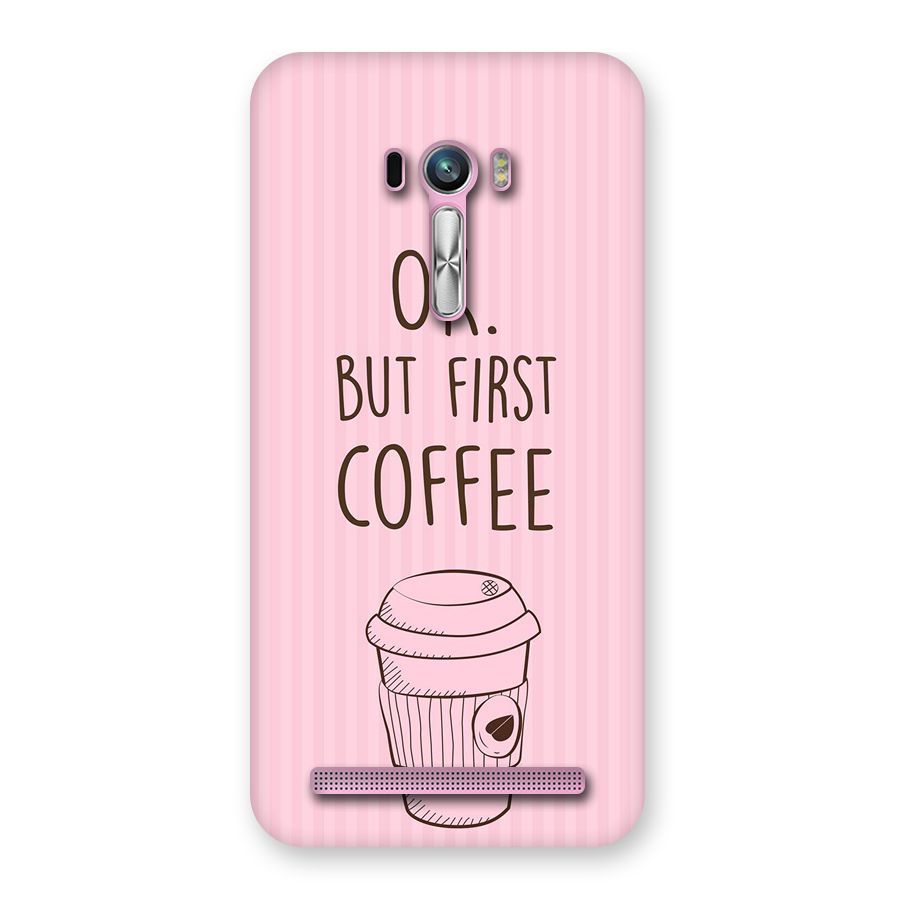 But First Coffee (Pink) Back Case for Zenfone Selfie