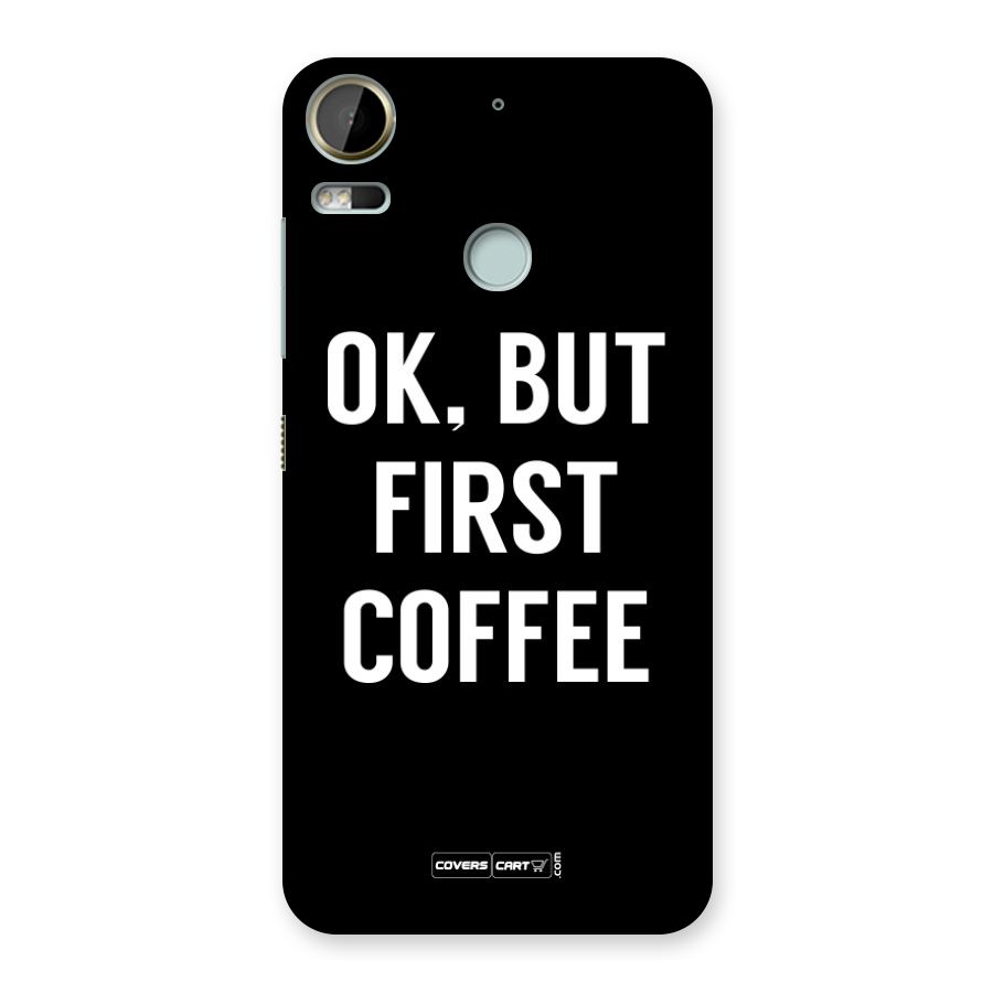 But First Coffee Back Case for Desire 10 Pro