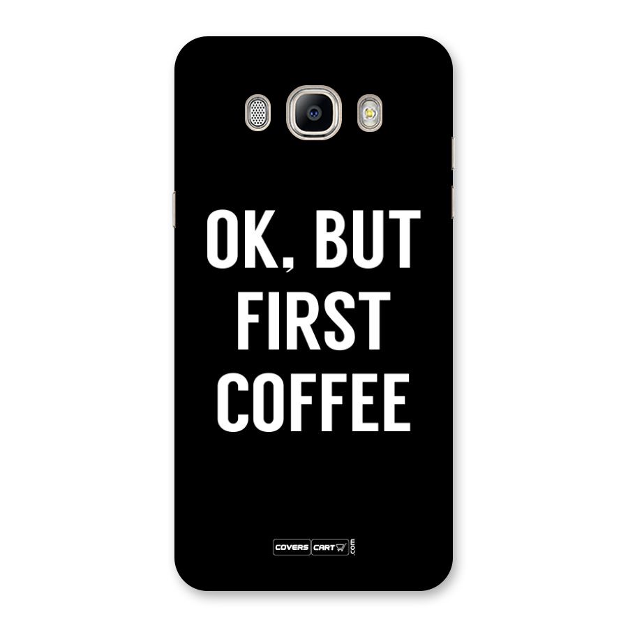 But First Coffee Back Case for Galaxy On8