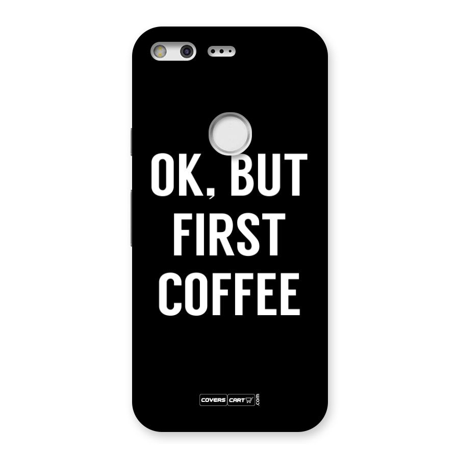 But First Coffee Back Case for Google Pixel
