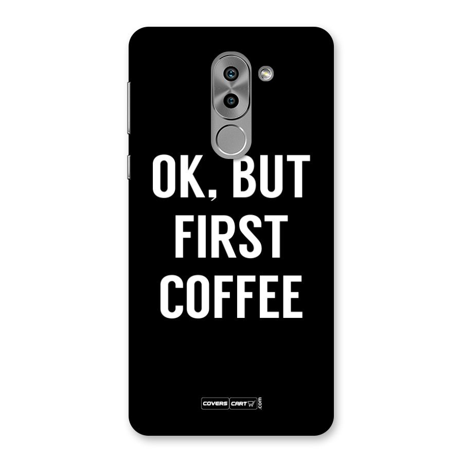But First Coffee Back Case for Honor 6X
