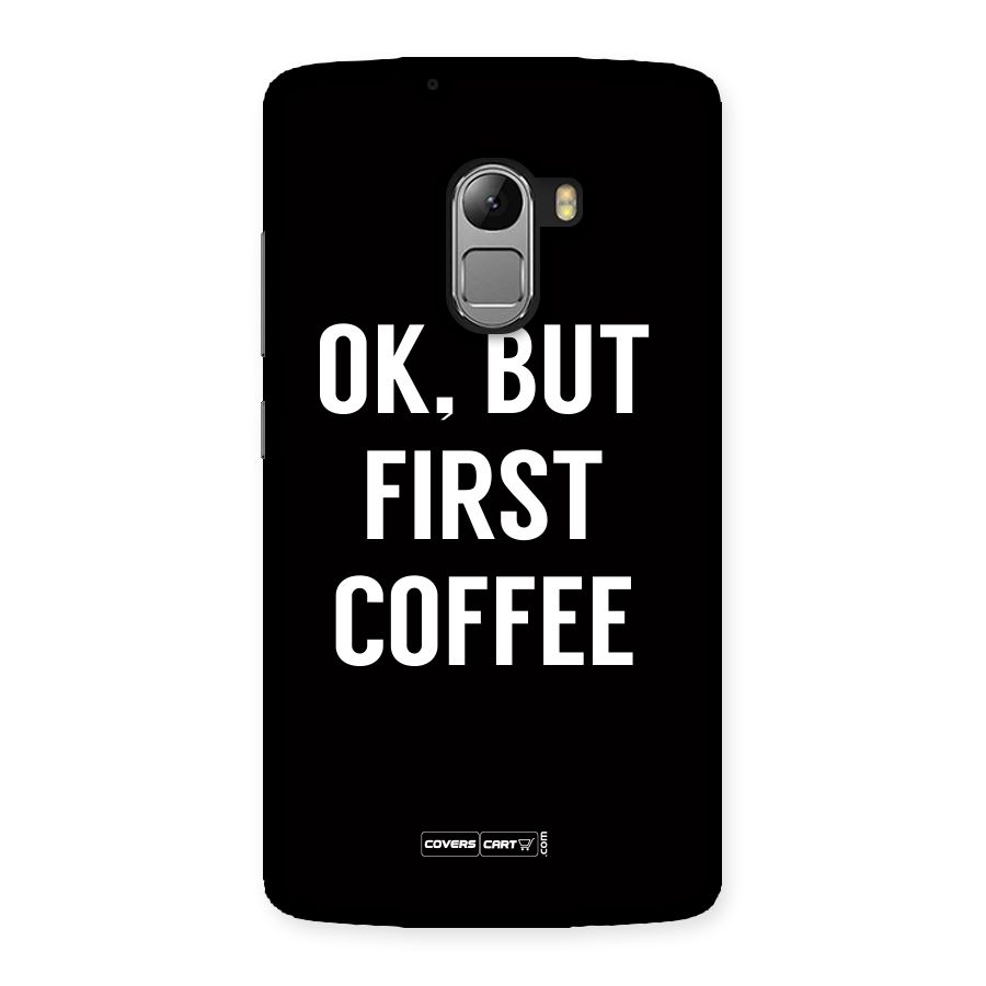 But First Coffee Back Case for Lenovo K4 Note