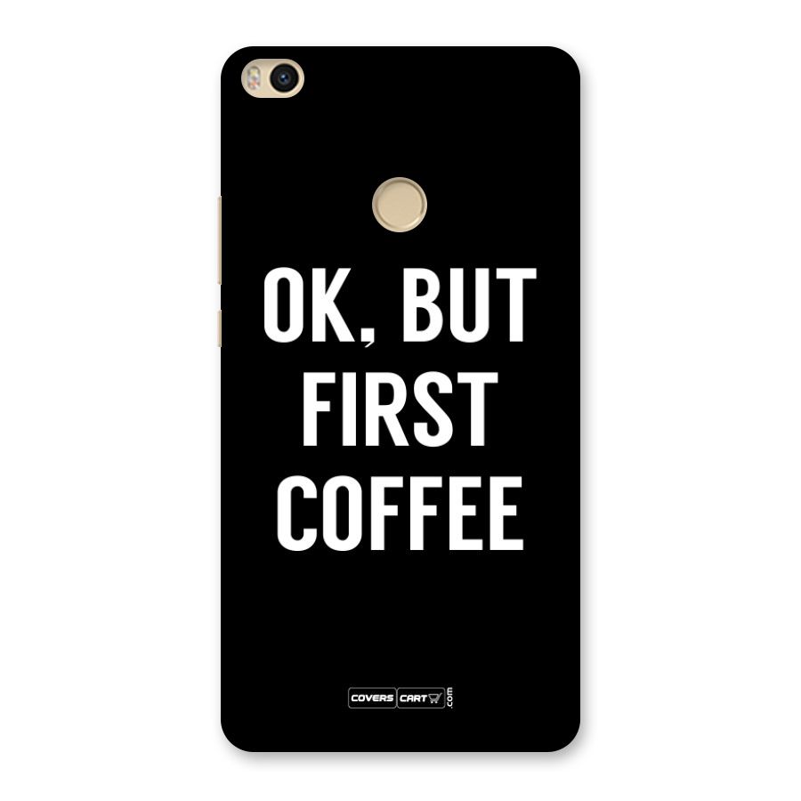 But First Coffee Back Case for Mi Max 2