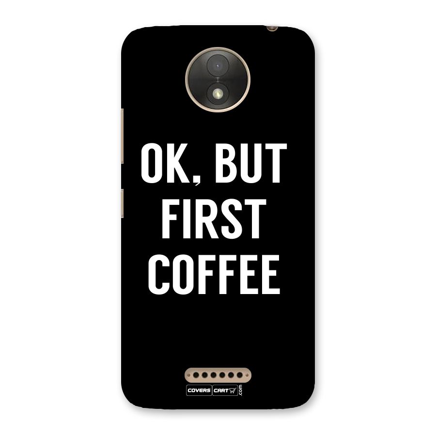 But First Coffee Back Case for Moto C Plus