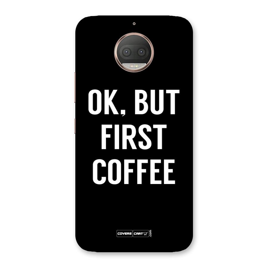 But First Coffee Back Case for Moto G5s Plus