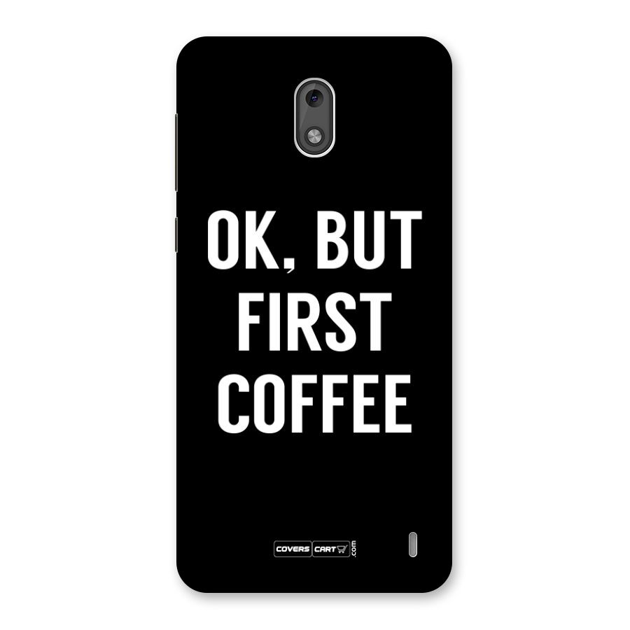 But First Coffee Back Case for Nokia 2