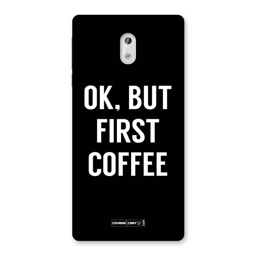 But First Coffee Back Case for Nokia 3