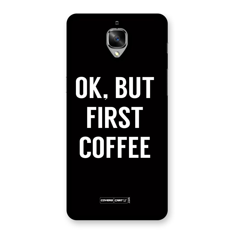 But First Coffee Back Case for OnePlus 3