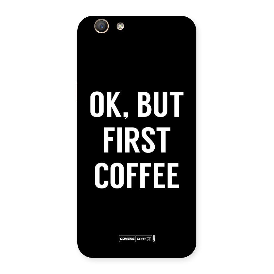 But First Coffee Back Case for Oppo F1s