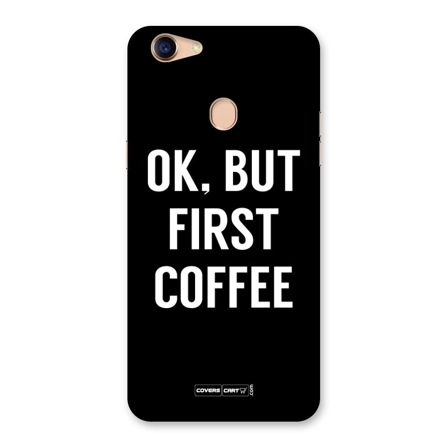 But First Coffee Back Case for Oppo F5