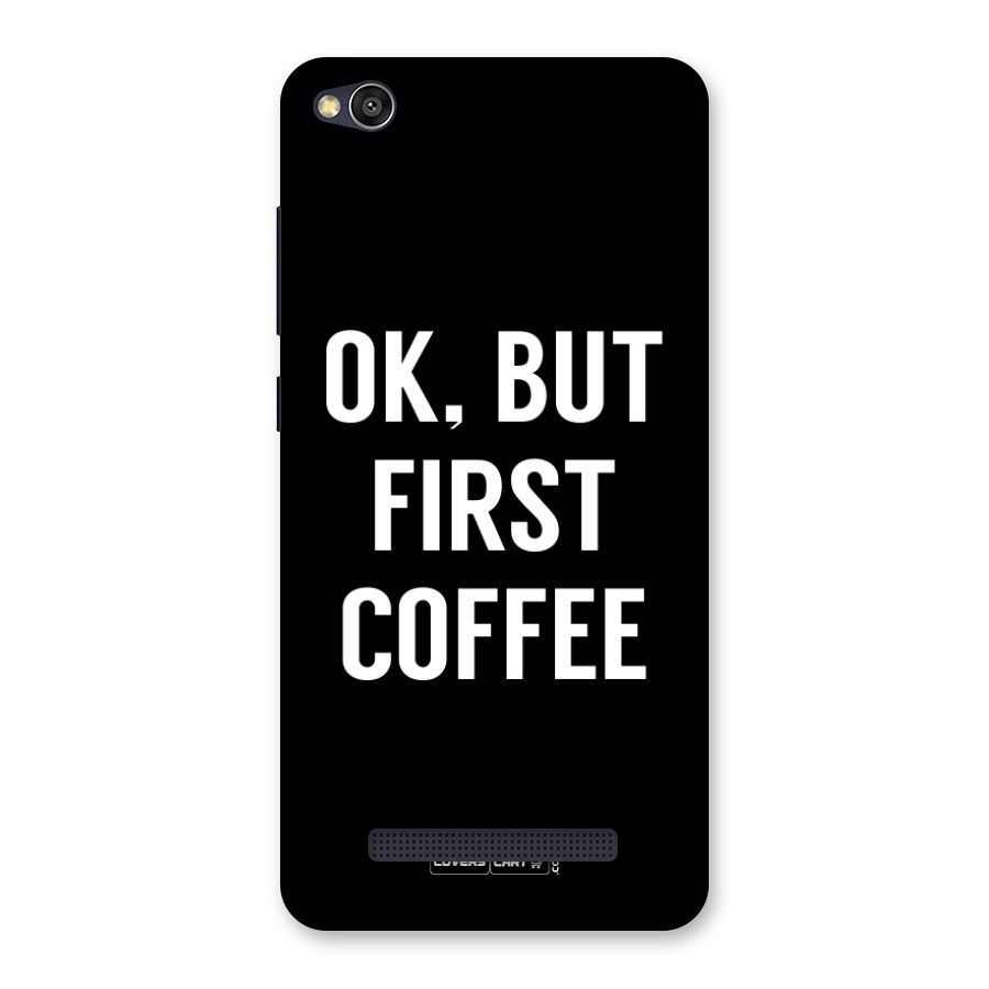 But First Coffee Back Case for Redmi 4A