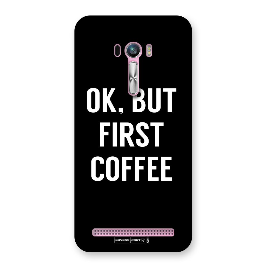 But First Coffee Back Case for Zenfone Selfie