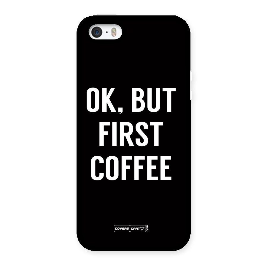 But First Coffee Back Case for iPhone SE