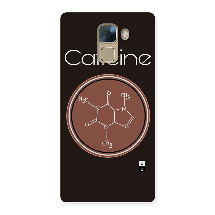 Caffeine Making Back Case for Huawei Honor 7