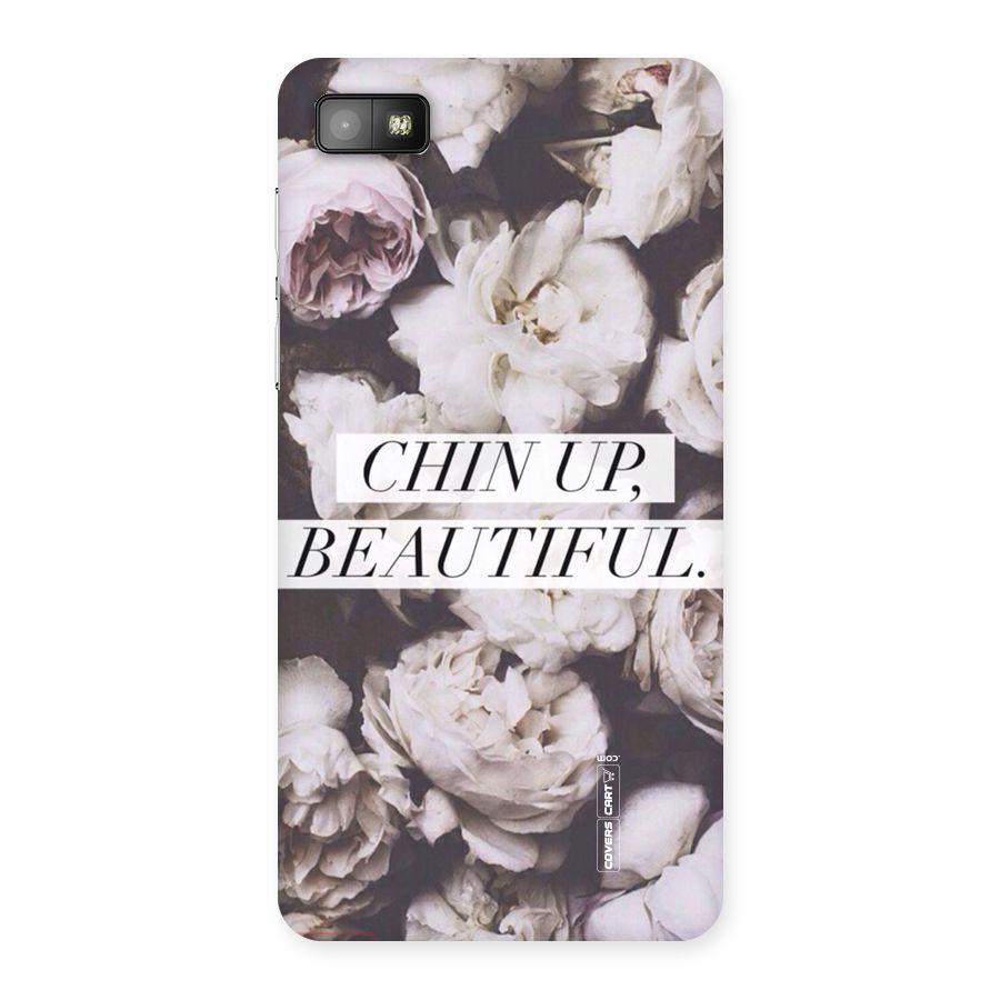 Chin Up Beautiful Back Case for Blackberry Z10