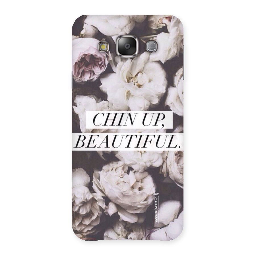 Chin Up Beautiful Back Case for Galaxy E7
