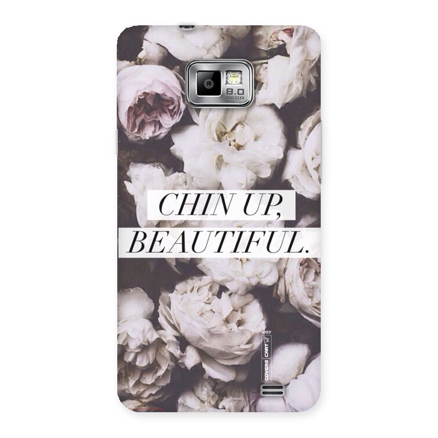 Chin Up Beautiful Back Case for Galaxy S2