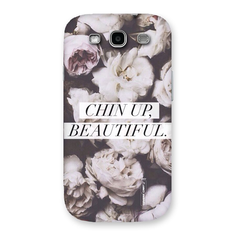 Chin Up Beautiful Back Case for Galaxy S3