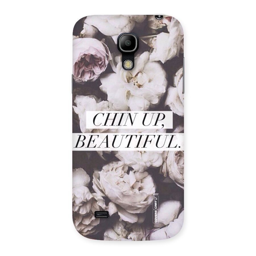 Chin Up Beautiful Back Case for Galaxy S4 Mini