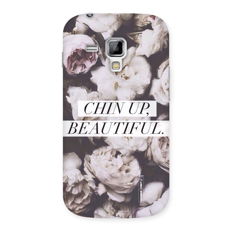 Chin Up Beautiful Back Case for Galaxy S Duos