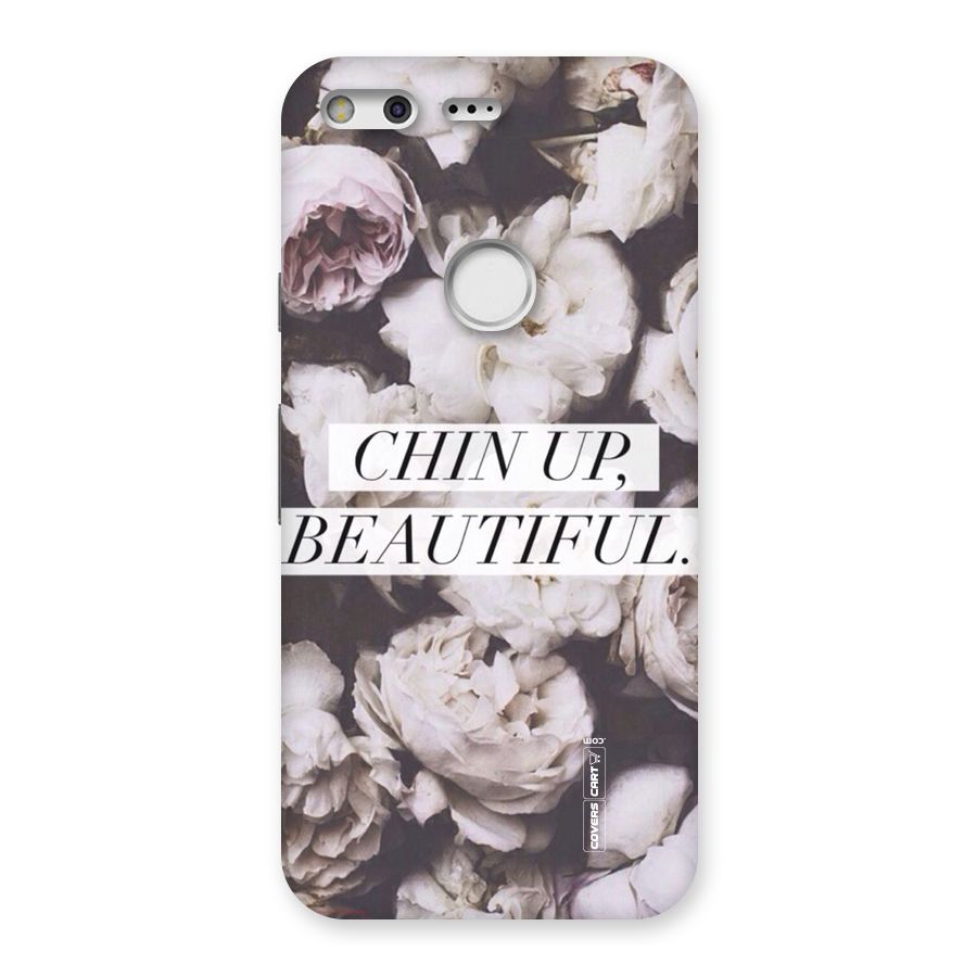 Chin Up Beautiful Back Case for Google Pixel