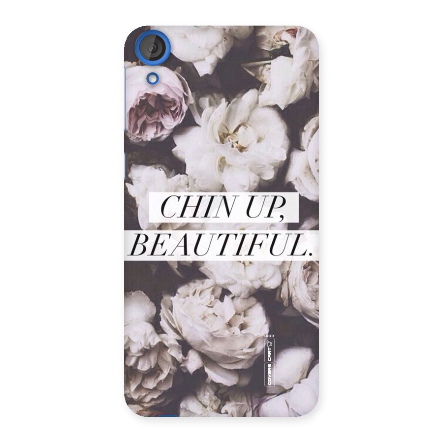 Chin Up Beautiful Back Case for HTC Desire 820s