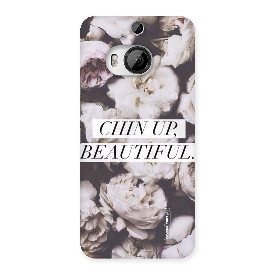 Chin Up Beautiful Back Case for HTC One M9 Plus