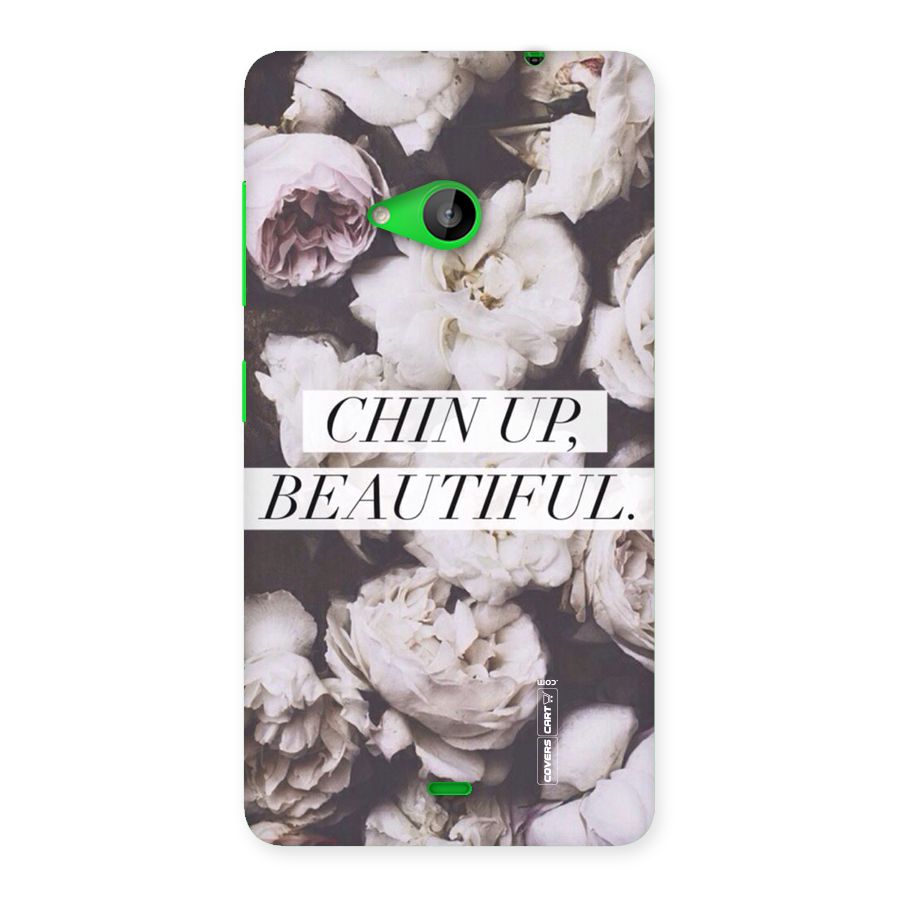 Chin Up Beautiful Back Case for Lumia 535