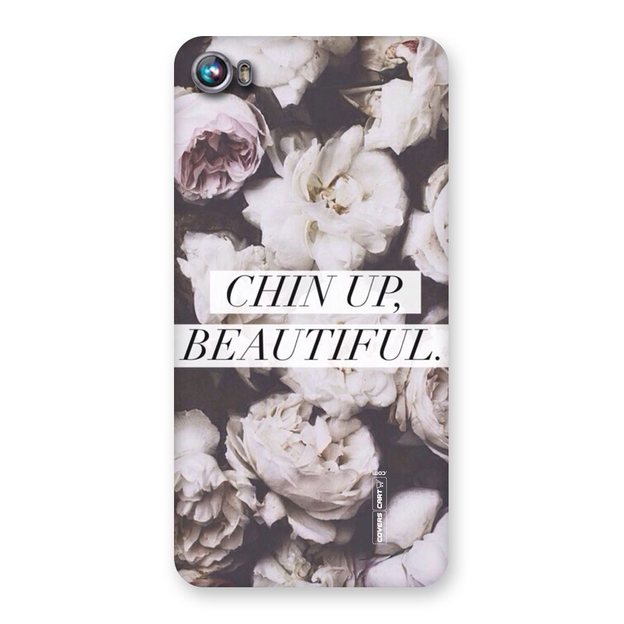 Chin Up Beautiful Back Case for Micromax Canvas Fire 4 A107