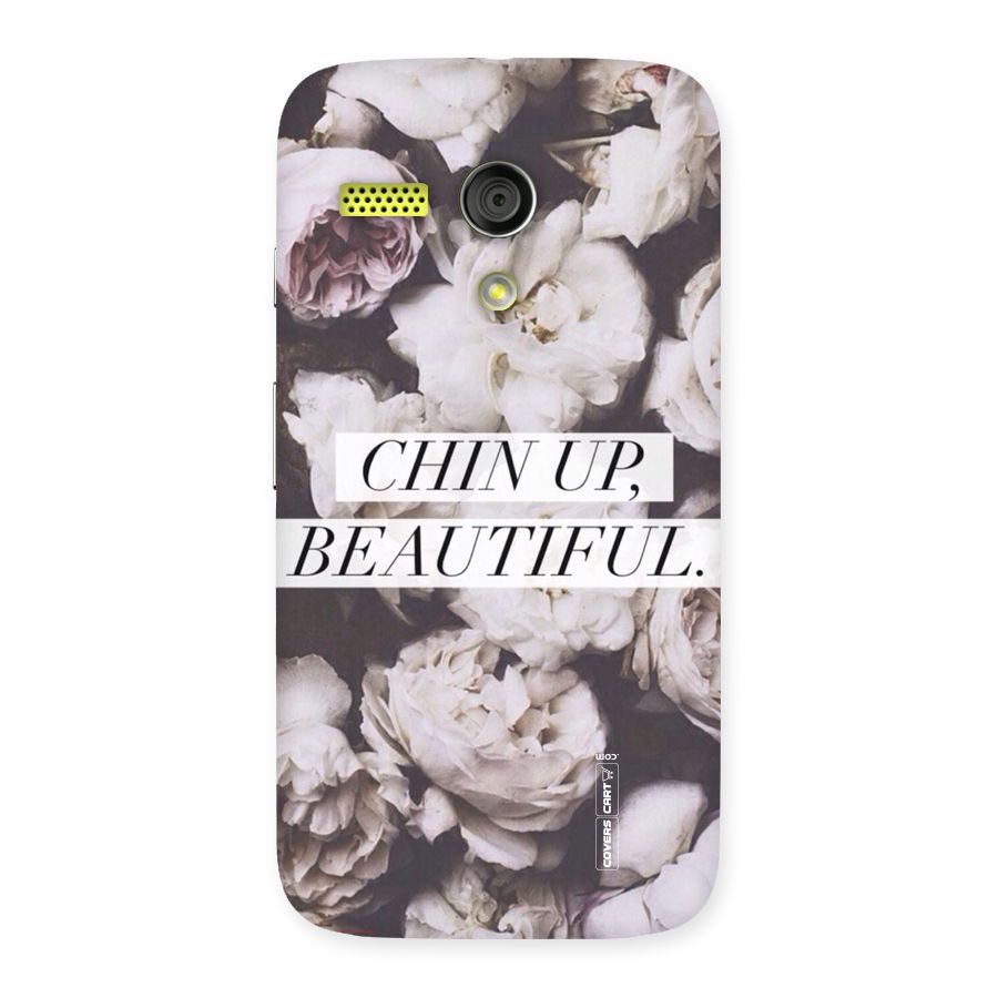 Chin Up Beautiful Back Case for Moto G