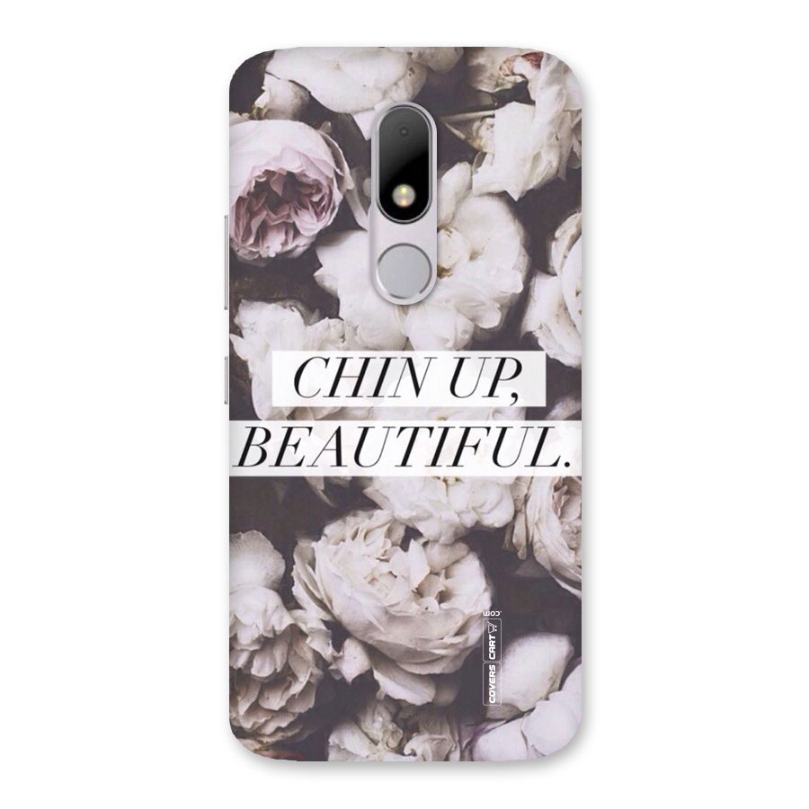 Chin Up Beautiful Back Case for Moto M