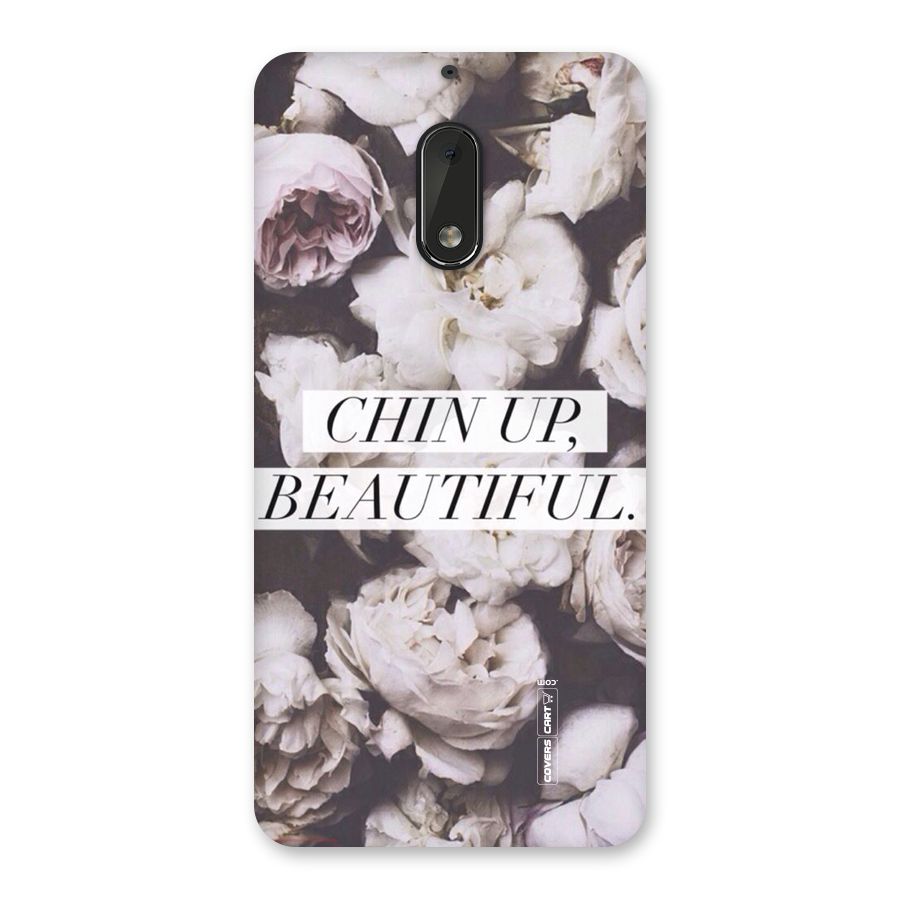 Chin Up Beautiful Back Case for Nokia 6