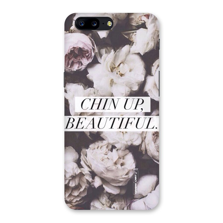 Chin Up Beautiful Back Case for OnePlus 5